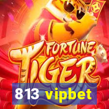 813 vipbet